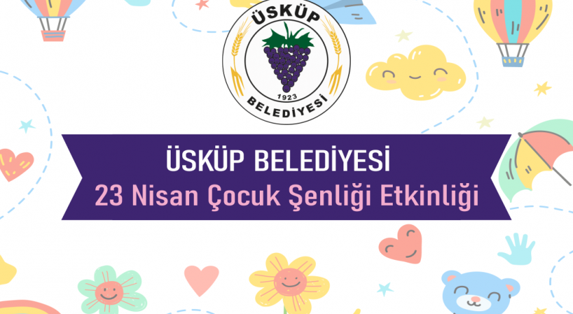 Üsküp Belediyesi 23 Nisan Çocuk Şenliği Etkinliği 