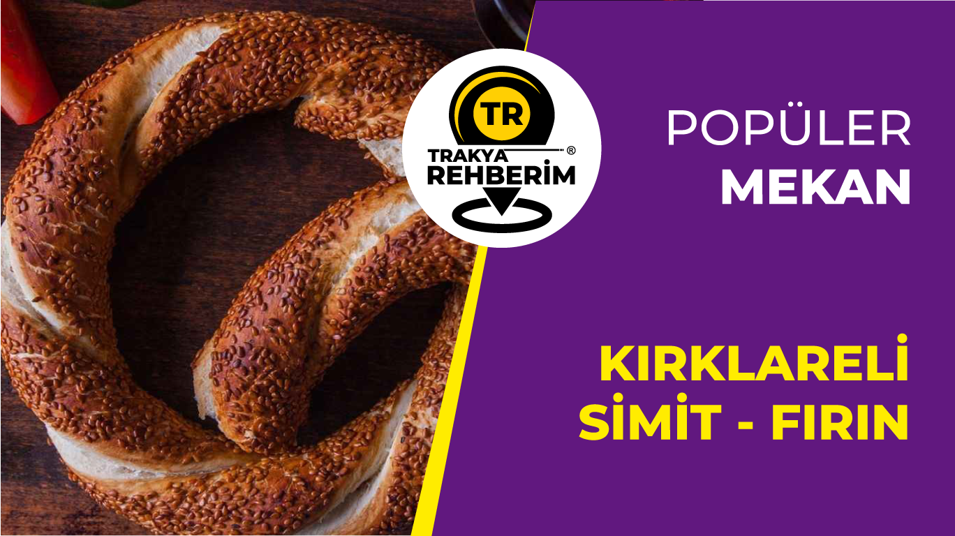 Kırklareli'de Sıcak Simit Nerede Bulabilirim?